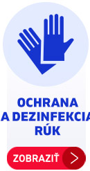 Ochrana a dezinfekcia rúk